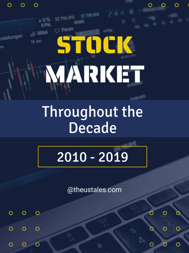 Stock Market – Throughout The Decade – 2010’s