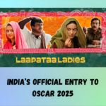 Laapataa Ladies: India’s Official Entry for Oscars 2025