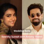 Keerthy Suresh Set to Tie the Knot with Longtime Beau Antony Thattil