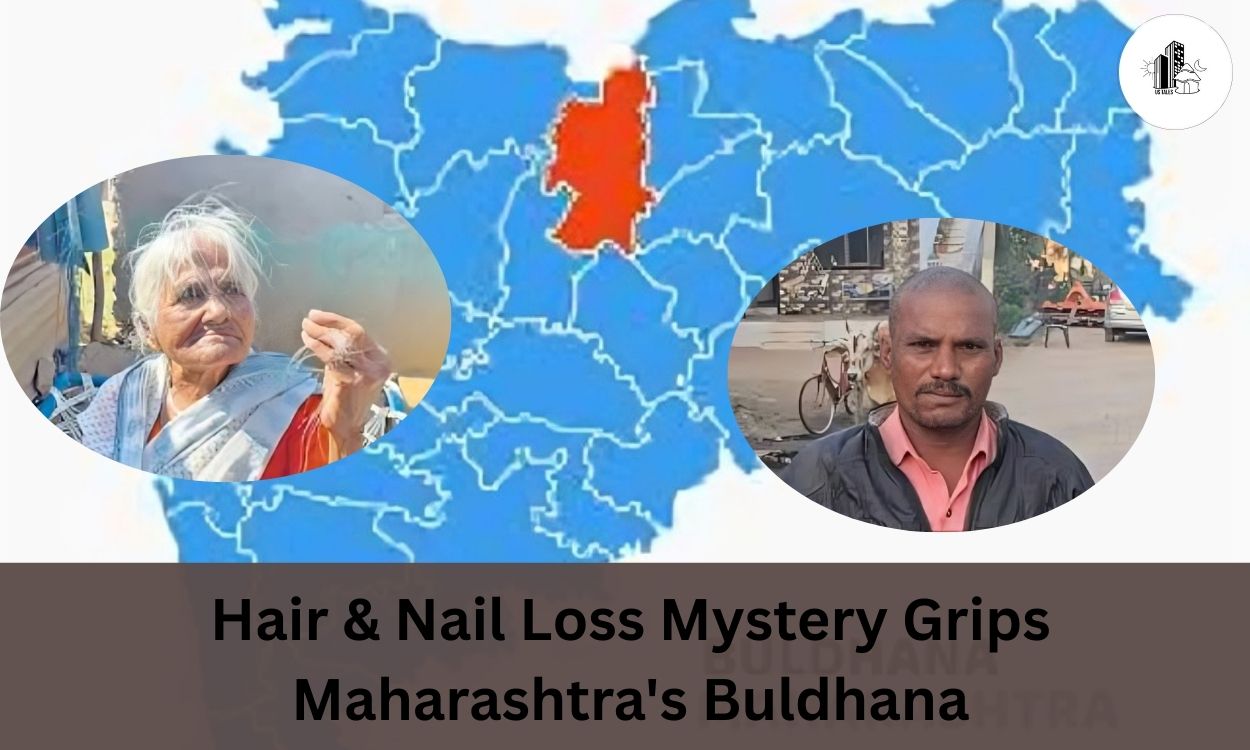 Hair & Nail Loss Mystery Grips Maharashtra's Buldhana