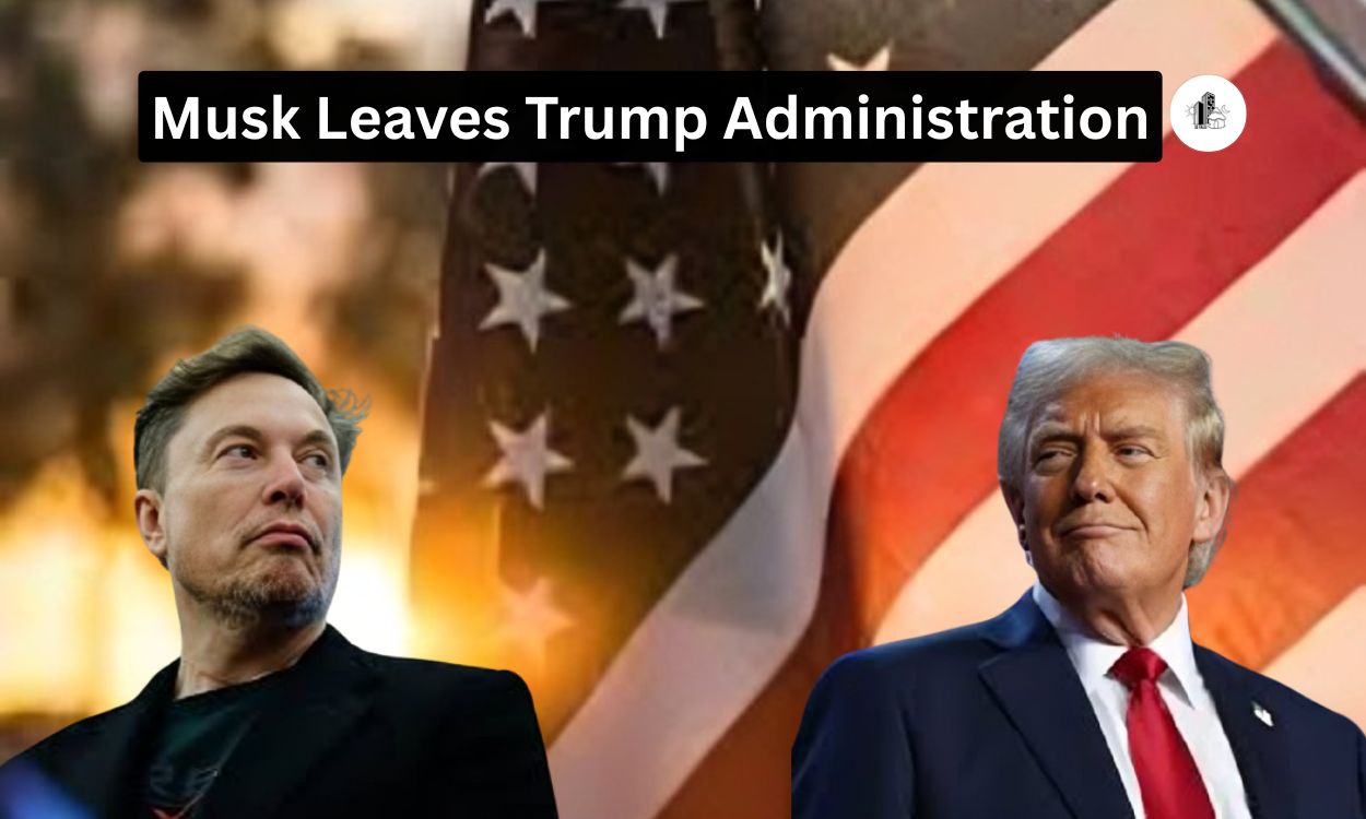 Musk Leaves Trump Administration