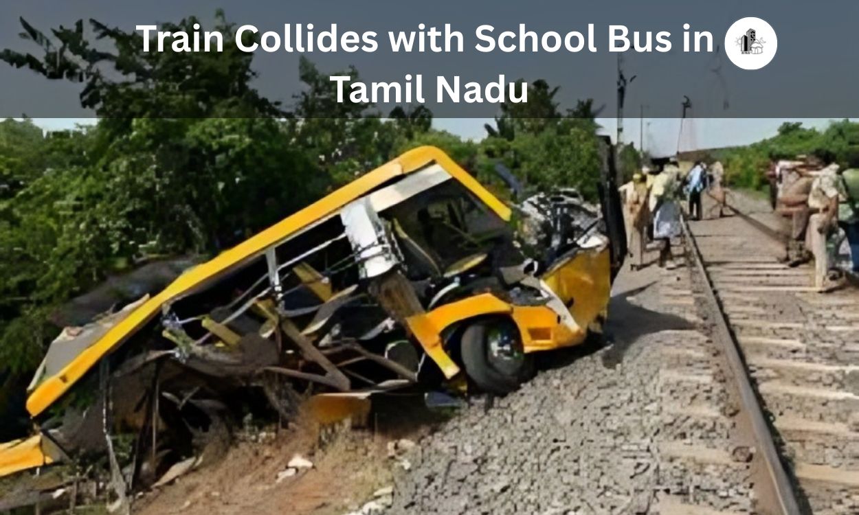 Train Collides with School Bus in Tamil Nadu