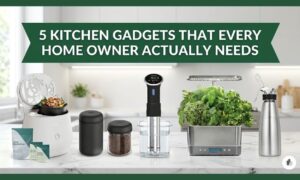 The Heart of the Home: 5 Kitchen Gadgets That Actually Work